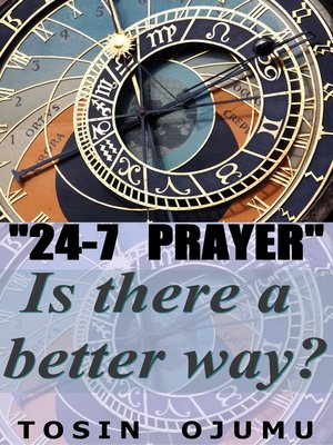 cover image of 24-7 Prayer Is There a Better Way?